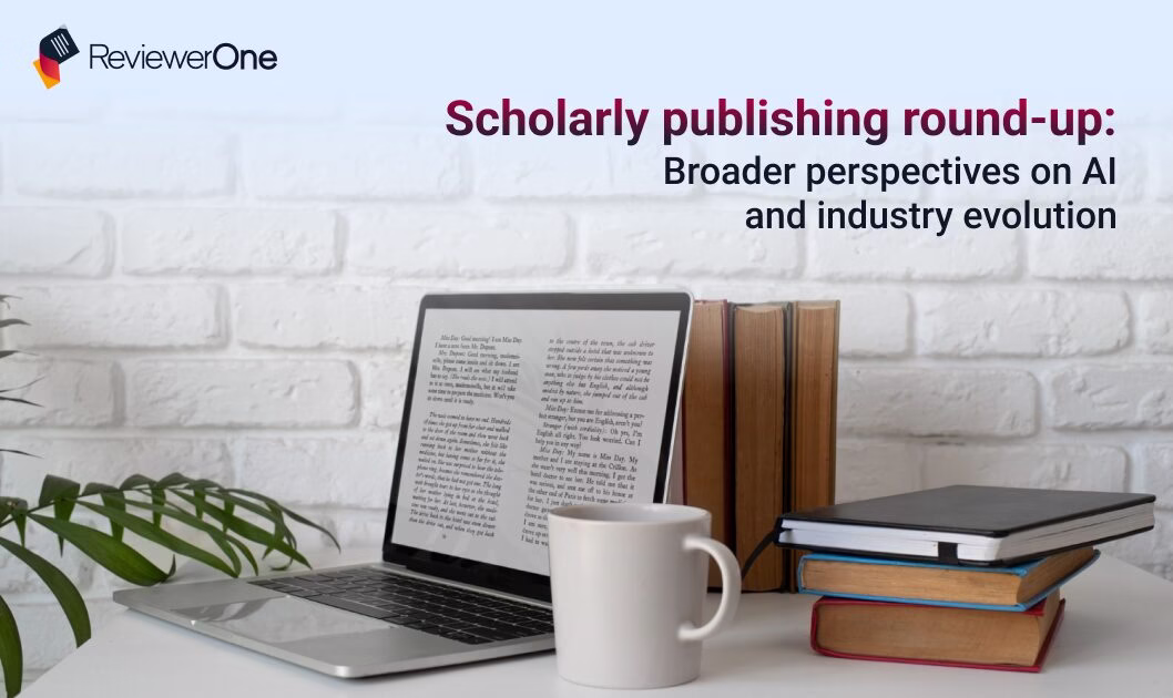 Scholarly publishing round-up: Broader perspectives on AI and industry evolution